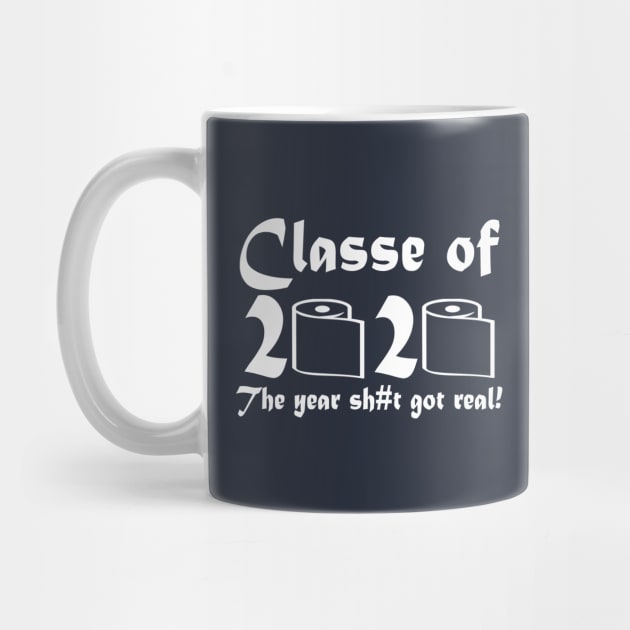 Class of 2020 The Year When S#it Got Real Funny Gift tee shirt by MIRgallery